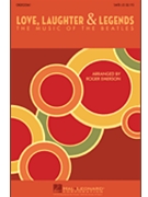 Love Laughter & Legends by Lennon and McCartney - Emerson Roger - Beatles for SATB