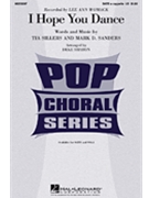 I Hope You Dance by Sillers and Sanders - Sharon Deke - Lee Ann Womack for SATB