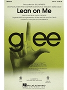 Lean On Me - From Glee by - Anders and Davis / Emerson - Glee Cast for SATB