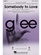 Somebody To Love - From Glee (Queen) by Mercury Freddie - Emerson / Anders - Queen for SATB