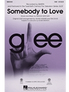 Somebody To Love - From Glee (Queen) by Mercury Freddie - Emerson / Anders - Queen for SAB