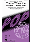 That's When The Music Takes Me by Sedaka Neil - Shaw Kirby - Neil Sedaka for SATB a cappella