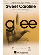 Sweet Caroline - From Glee by Neil Diamond - Anders and Davis / Shaw - Neil Diamond for SATB