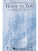 I Look To You by Kelly Robert - Anders and Davis / Brymer - Whitney Houston for SATB (Featured On Glee)