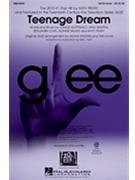 Teenage Dream - From Glee by - Anders and Davis / Huff - Perry Katy for SATB