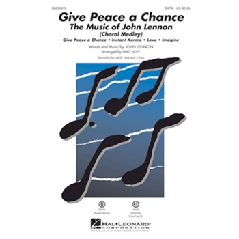 Give Peace A Chance Medley by Lennon John - Huff Mac - Plastic Ono Band for SAB and Piano