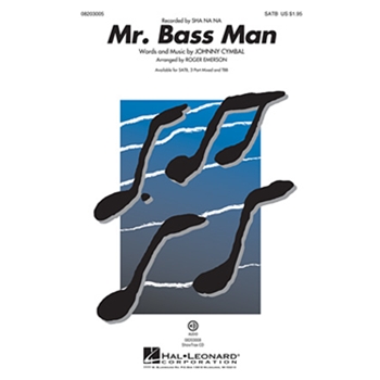 Mr Bass Man by Cymbal Johnny - Emerson Roger - Sha Na Na for 3-Part Mixed