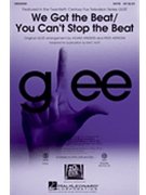 We Got The Beat/You Can't Stop The Beat - From Glee by - Huff Mac - Glee Cast for SATB
