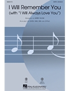 I Will Remember You with I Will Always Love You by McLachlan Sarah - Shaw Kirby - Whitney Houston for SATB