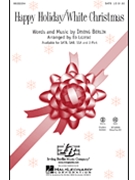 Happy Holiday/White Christmas by Berlin Irving - Lojeski Ed - for SATB