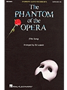 Phantom Of The Opera (Title Song) by Lloyd Webber Andrew - Lojeski Ed - for SATB