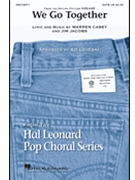 We Go Together by Casey and Jacobs - Lojeski Ed - for SATB