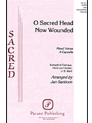 O Sacred Head Now Wounded by Bach Johann Sebastian - Sanborn Jan - for SATB a cappella