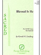 Blessed Is He by Lindbert Gerald for SATB