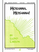 Hosanna Hosanna! by Larson Lloyd for Unison/2-Part