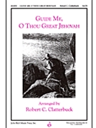 Guide Me O Thou Great Jehovah by Williams William - Clatterbuck Robert - for SATB
