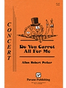 Do You Carrot All For Me by Petker Allan Robert for 2-Part
