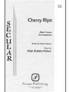 Cherry Ripe by Petker Allan Robert for SATB