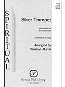 Silver Trumpet by - Morris Norman - for SATB