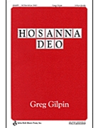 Hosanna Deo by Gilpin Greg for SAB and Piano