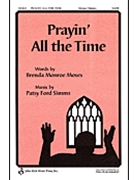 Prayin' All The Time by Simms Patsy Ford for SATB a cappella