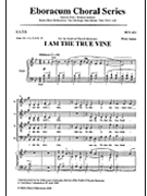 I Am The True Vine by Aston Peter for SATB