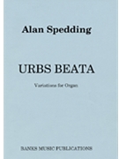 Urbs Beata by Spedding Alan for Organ Solo