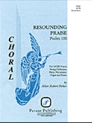 Resounding Praise by Petker Allan Robert for SATB