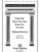 Hide Not Thou Thy Face From Us O Lord by Farrant Richard - Aston Peter - for SATB