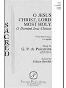 O Jesus Christ Lord Most Holy by Palestrina Giovanni Pierluigi da - Brooks Eileen - for 2-Part
