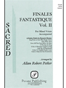 Finales Fantastique II by - Petker Allan Robert - for SATB (Vol 2)