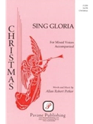 Sing Gloria by Petker Allan Robert for SATB