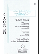 There Is A Season by Petker Allan Robert for SATB