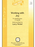 Working With Joy by Nickel Larry for SSATB