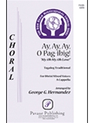 Ay Ay Ay O Pag-ibig by - Hernandez George - for SSAATTBB a cappella