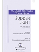 Sudden Light by Schultz Donna Gartman - Schultz Donna Gartman - for SSA