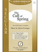 Call Of Spring by Fissinger Edwin for SATB a cappella