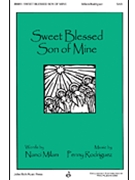 Sweet Blessed Son Of Mine by Rodriguez Penny for SAB and Piano