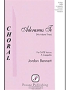 Adoramus Te by Bennett Jordan for SATB