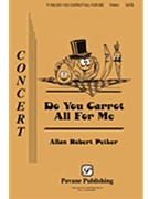 Do You Carrot All For Me by Petker Allan Robert for SATB