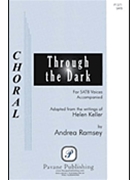 Through The Dark by Ramsey Andrea - Ramsey Andrea - for SATB