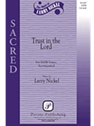 Trust In The Lord by Nickel Larry for SATB
