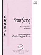 Your Song by Nygard Jr Carl J for SATB a cappella