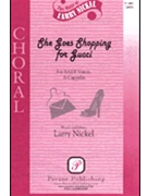 She Goes Shopping For Gucci by Nickel Larry for SATB a cappella