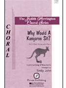 Why Would A Kangaroo Sit by John Emily - John Emily - for 2-Part