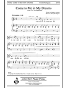 Come To Me In My Dreams by Rodriguez Penny for SATB