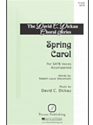 Spring Carol by Dickau David for SATB