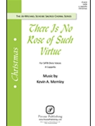 There Is No Rose of Such Virtue by Memley Kevin A for SATB