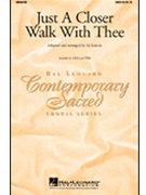 Just A Closer Walk With Thee by - Lojeski Ed - for SATB