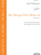 She Weeps Over Rahoon by Whitacre and Joyce for SSA
